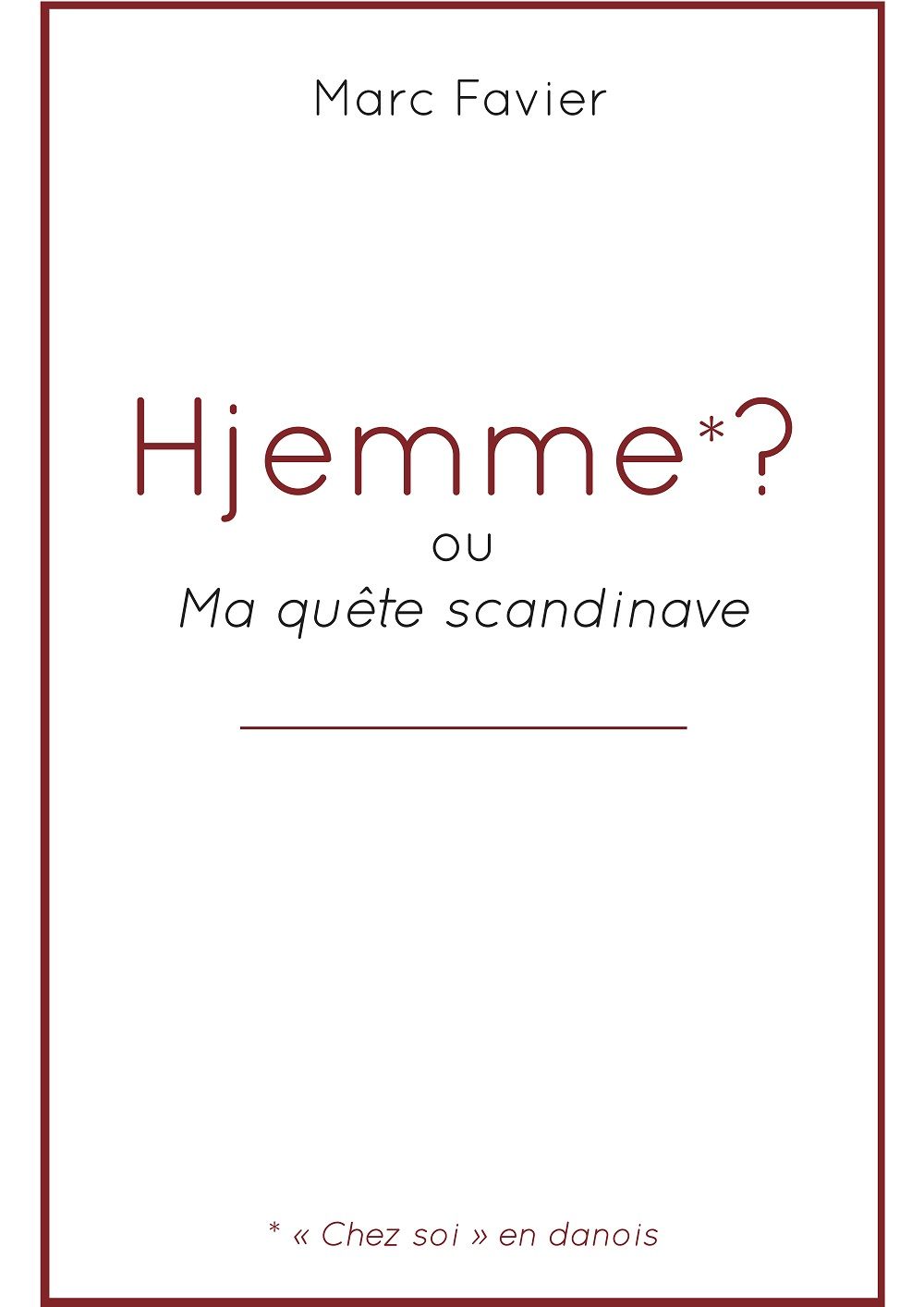 Samedi 8 février de 10h à 12h - Rencontre dédicace avec Marc Favier autour de son roman Hjemme.